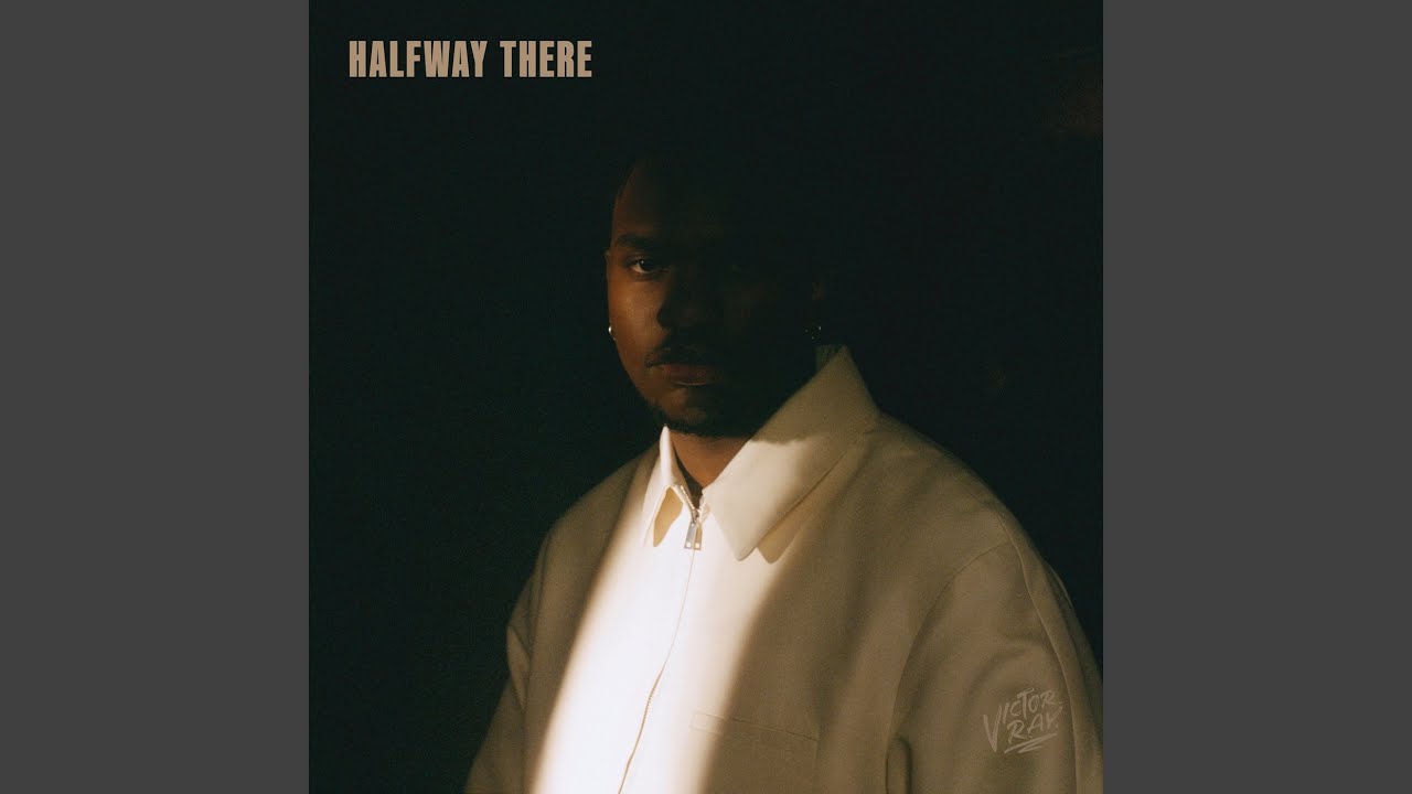 Halfway There - Victor Ray - 2024-05-15