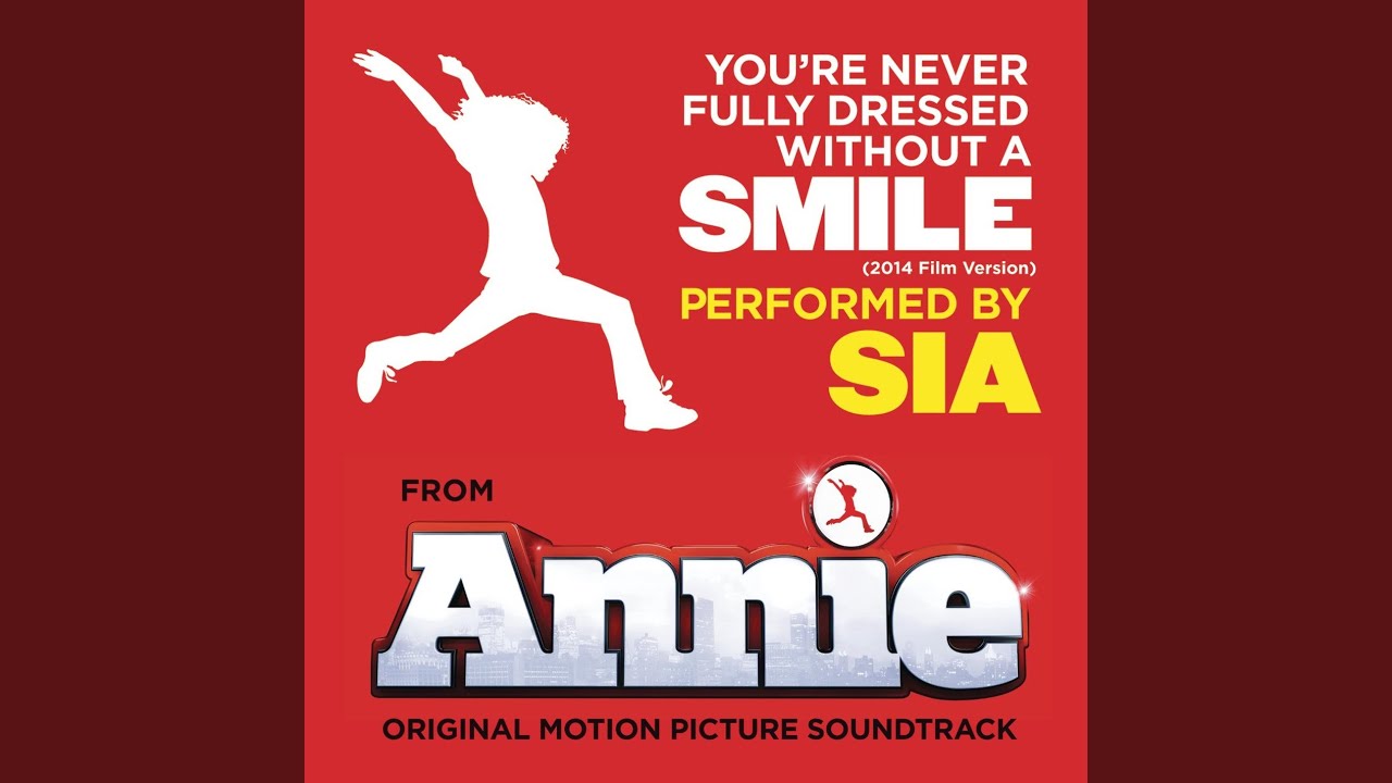 Sia - You're Never Fully Dressed Without A Smile