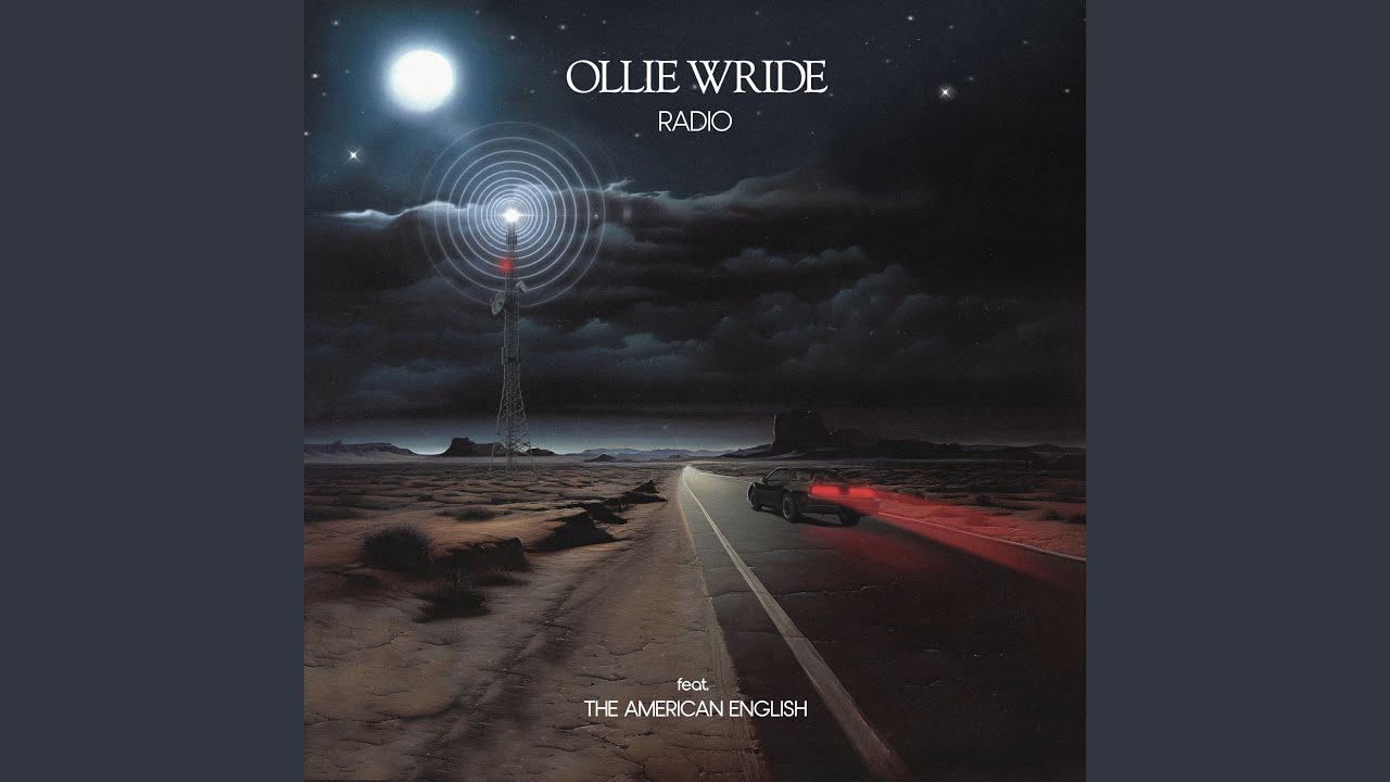 Radio - Ollie Wride feat The American English - 2024-10-25