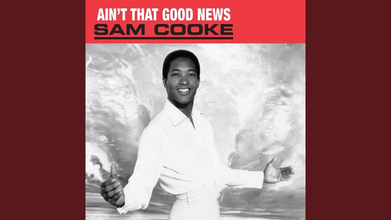 Sam Cooke - Ain't that good news