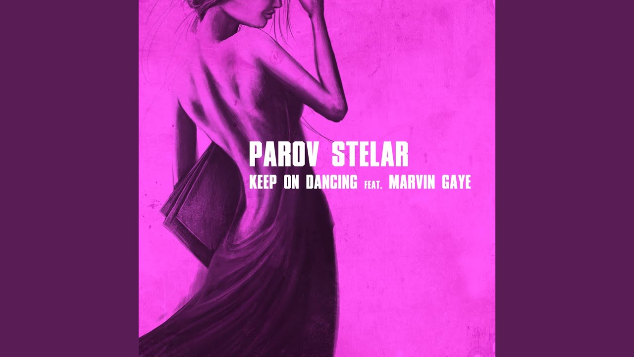 Parov Stelar Feat. Marvin Gaye - Keep On Dancing