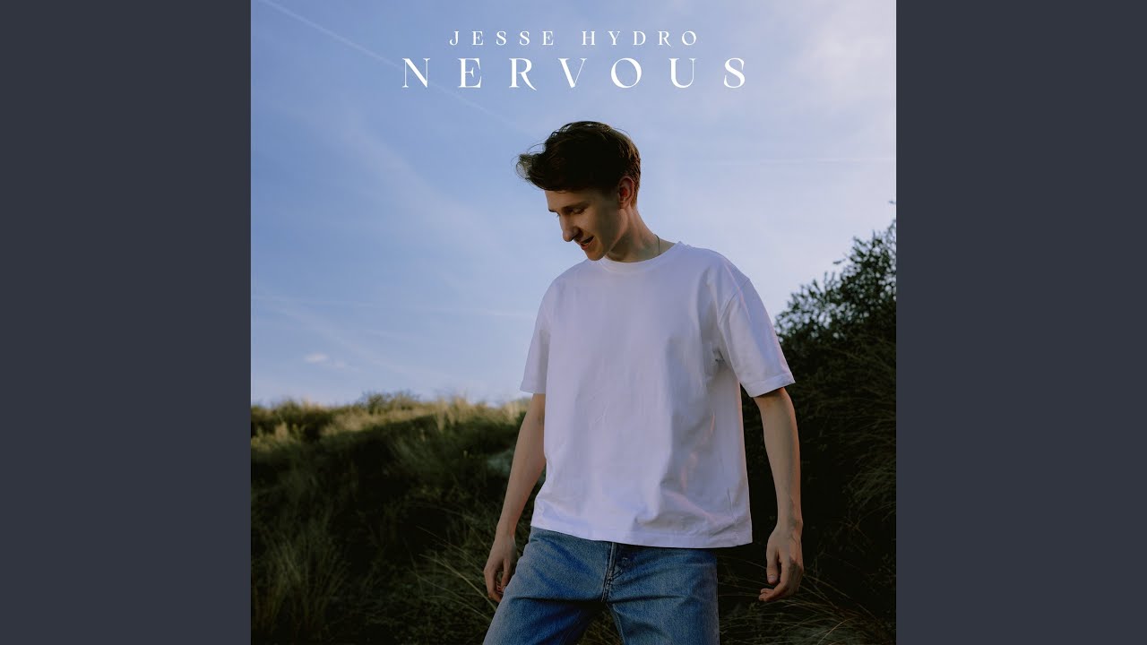 Nervous - Jesse Hydro - 2025-05-15