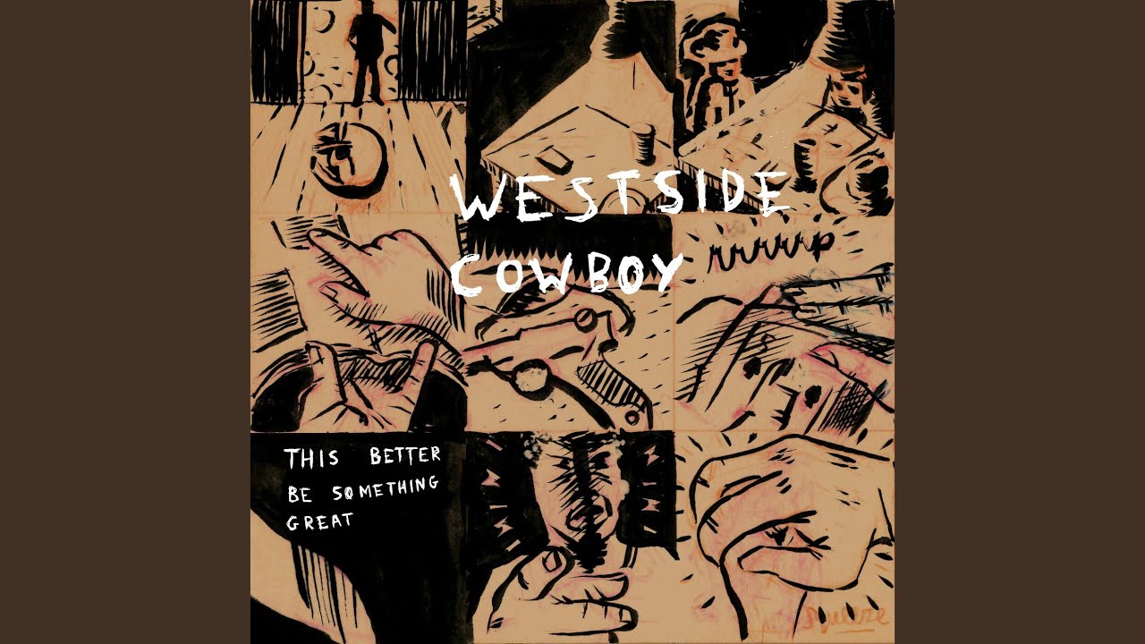 Westside Cowboy - Ive never met anyone i thought i could really love (until i met you)