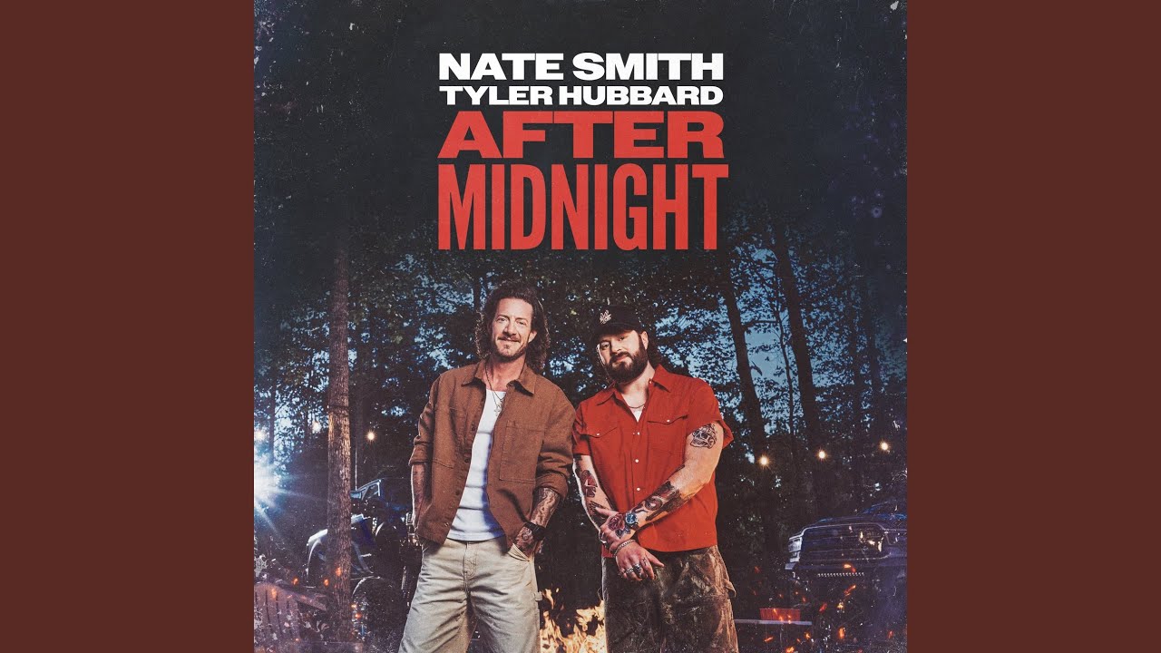 NATE SMITH FT. TYLER HUBBARD - AFTER MIDNIGHT