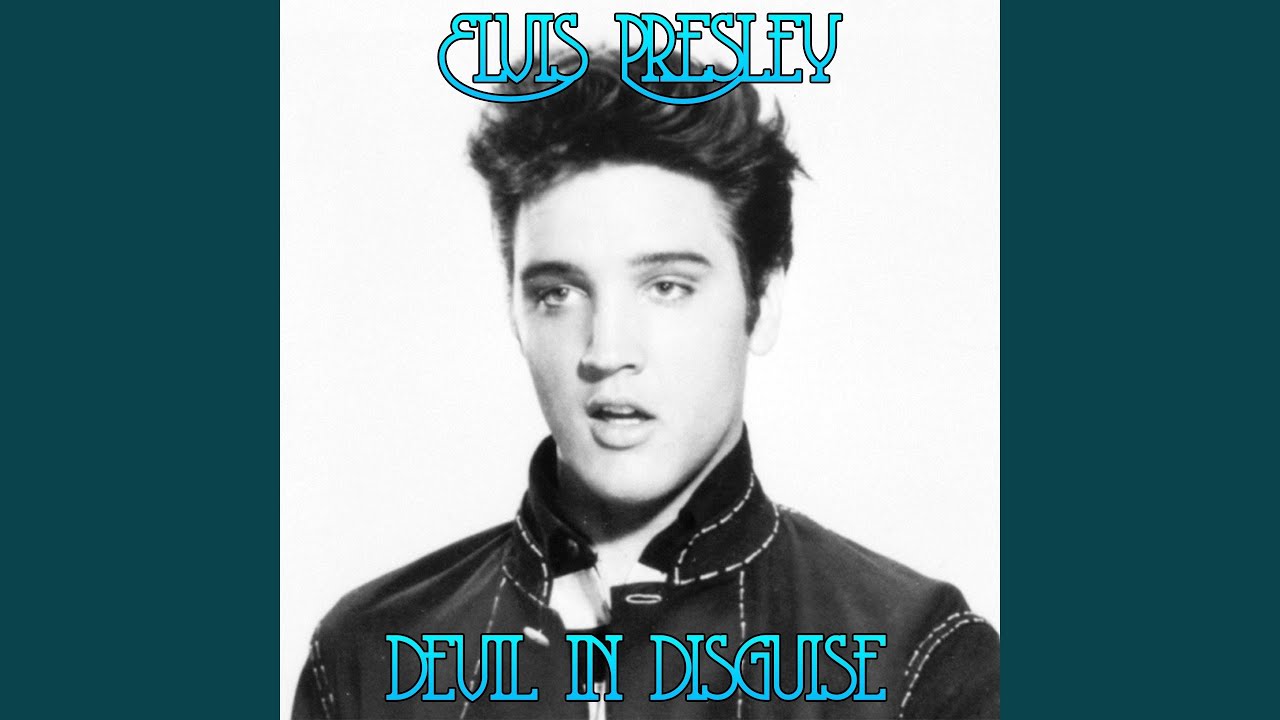 Elvis Presley - You're The Devil In Disguise
