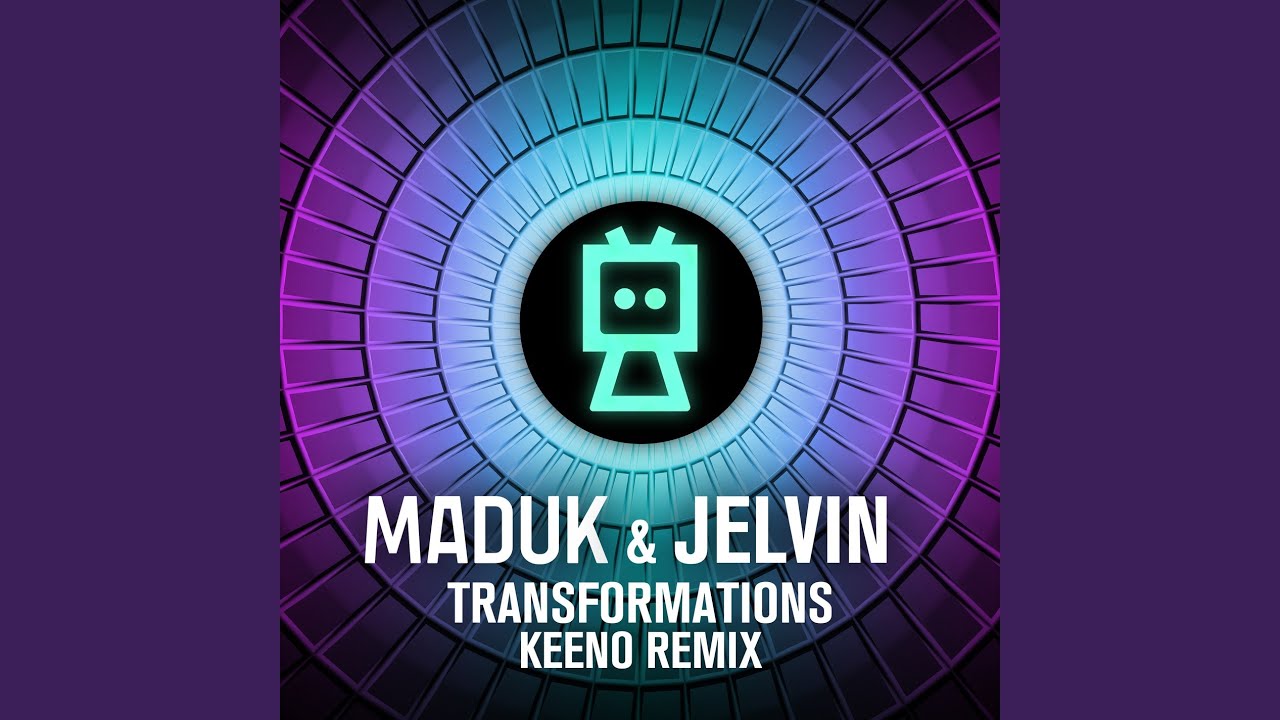 Transformations (Keeno Remix) - Maduk & Jelvin - 2023-03-10