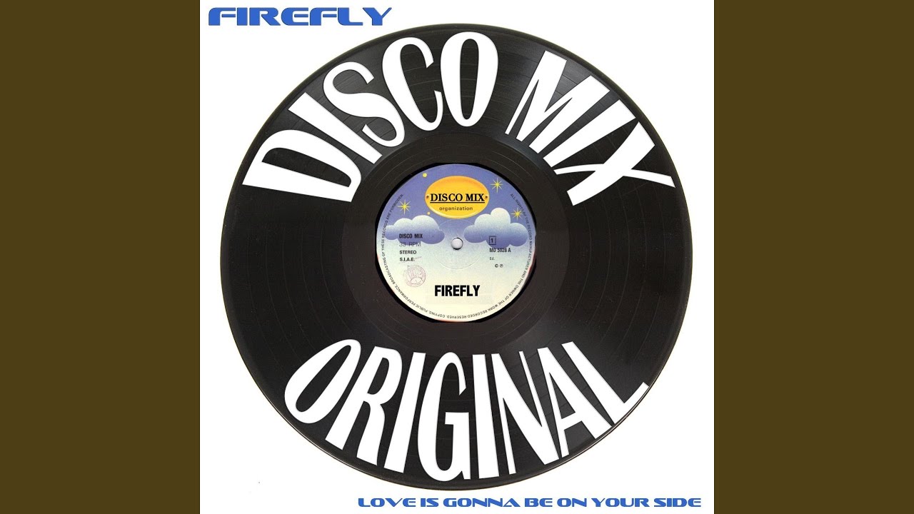 Firefly - Love is gonna be on your side