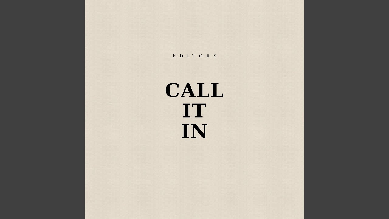 Editors - Call It In