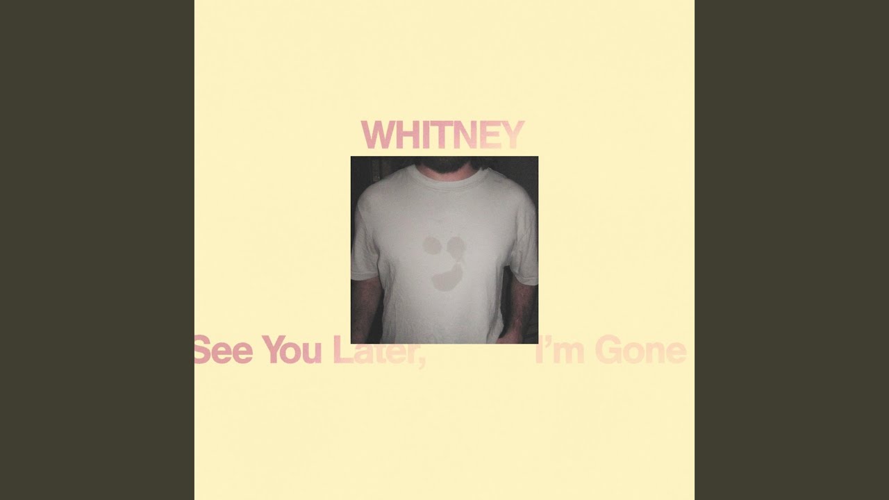See You Later, I'm Gone