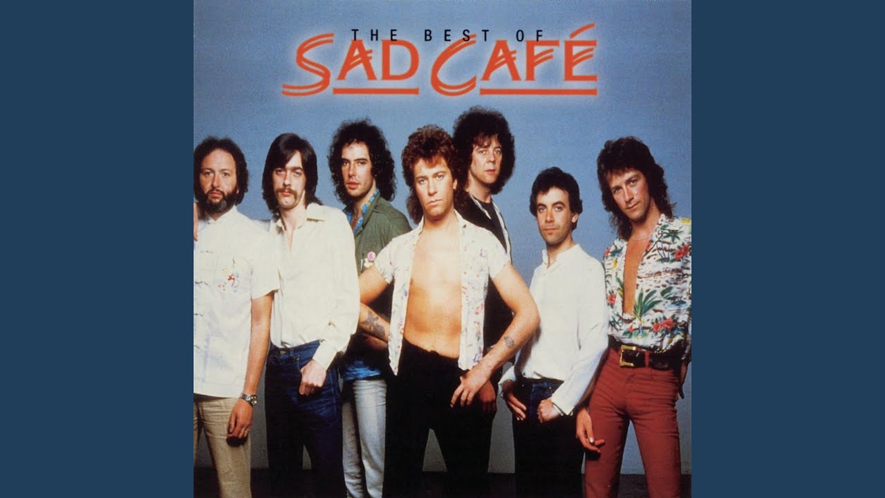 Sad Cafe - My Oh My