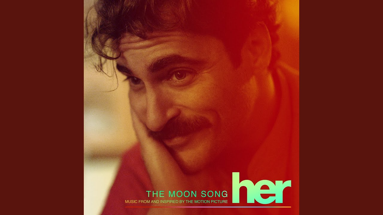 Scarlett Johansson, Joaquin Phoenix - The Moon Song (Film Version)