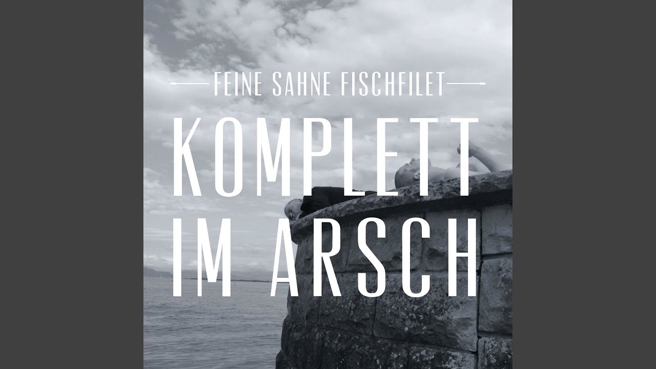 Komplett Im Arsch