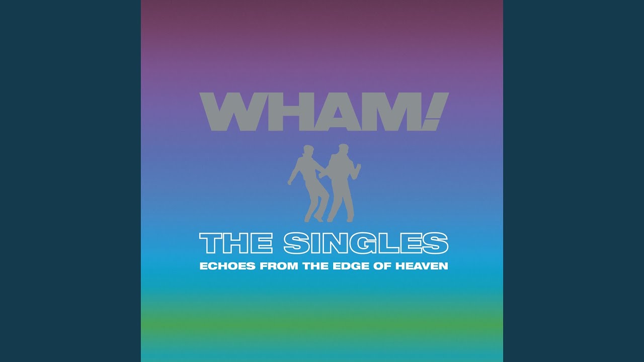 Wham - Blue (Armed with Love)
