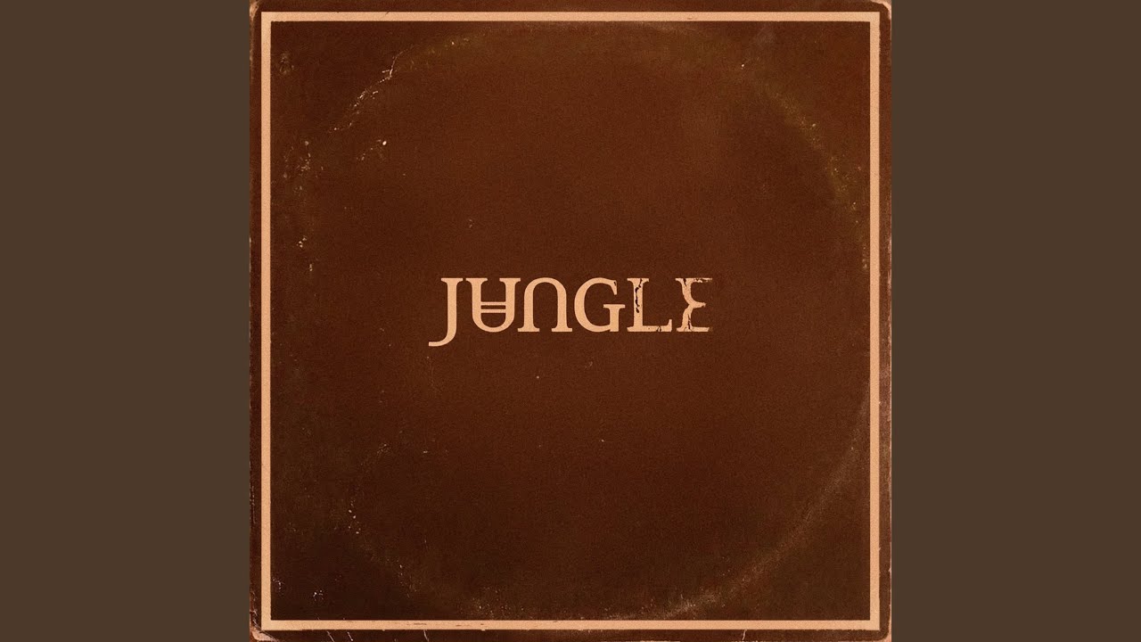 Jungle - Come Back to Me