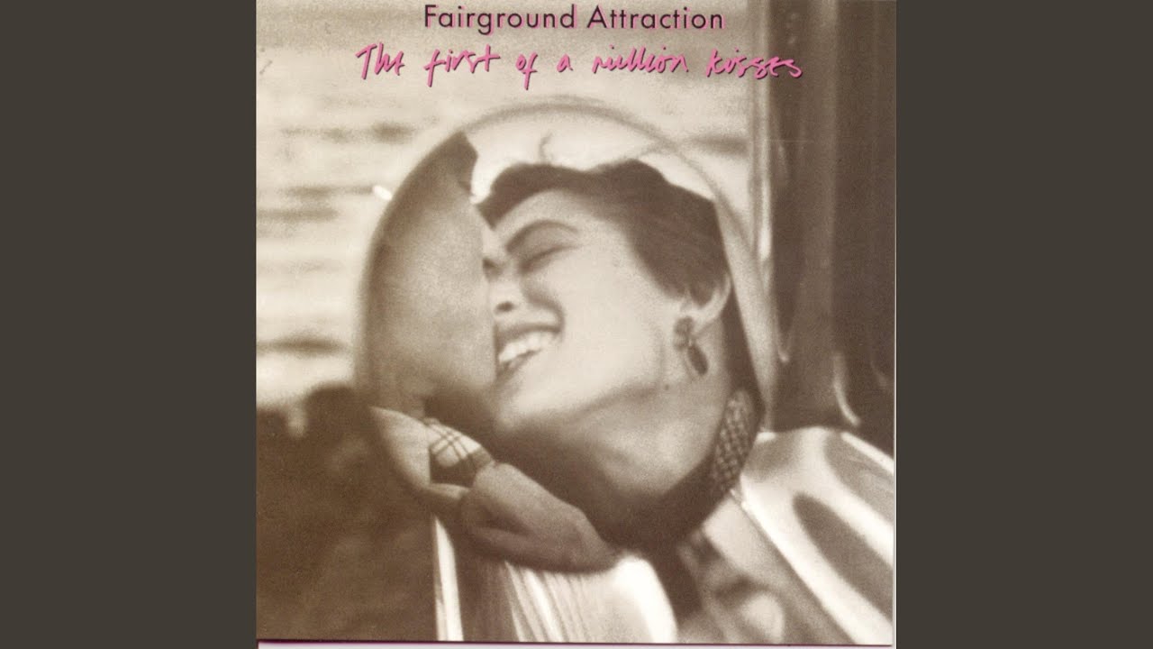Fairground Attraction - A Smile In A Whisper