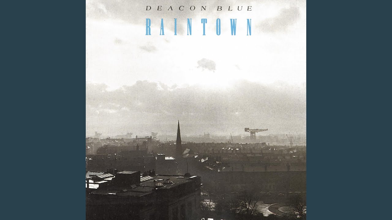 Deacon Blue - He Looks Like Spencer Tracy Now