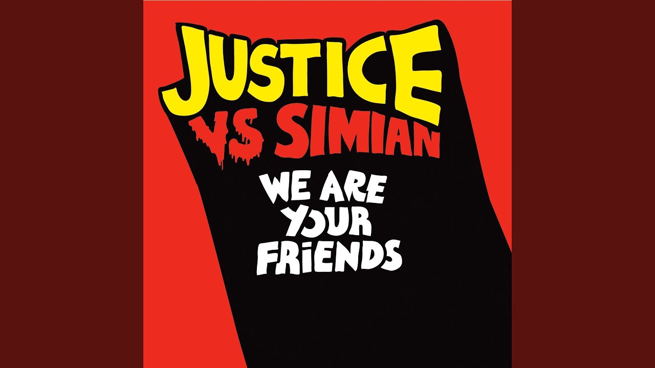 Justice & Simian - We Are Your Friends (Radio Edit)