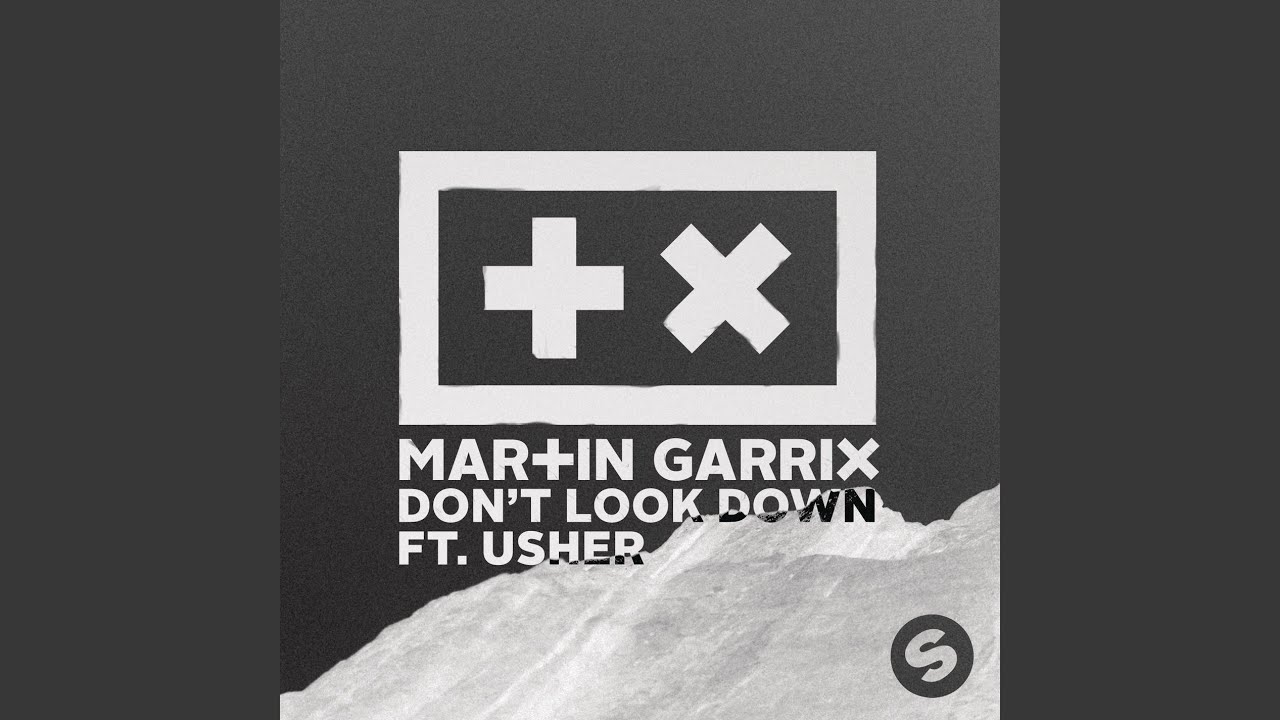 MARTIN GARRIX FT. USHER - DON'T LOOK DOWN