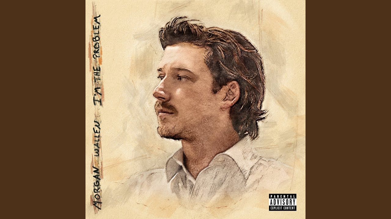 Morgan Wallen - I'm the Problem