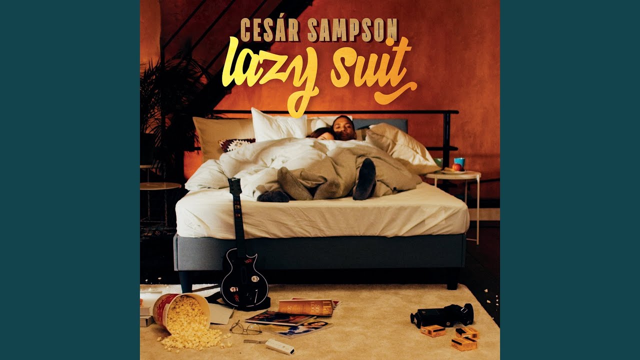 CESAR SAMPSON - LAZY SUIT