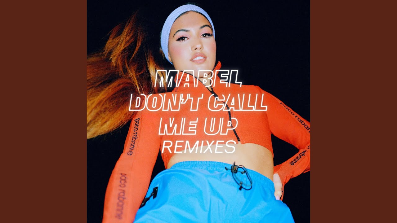 Mabel - Don't Call Me Up (R3HAB Remix)