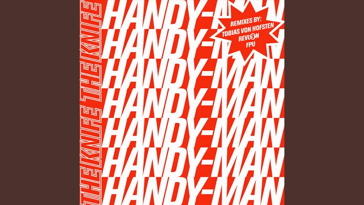 The Knife - Handy-Man (Fpu Remix)