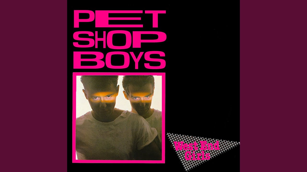 PET SHOP BOYS - WEST END GIRLS