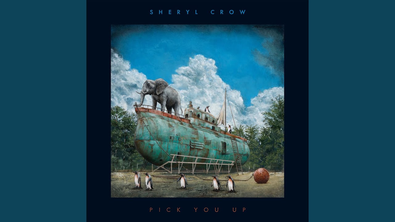 SHERYL CROW - Pick You Up
