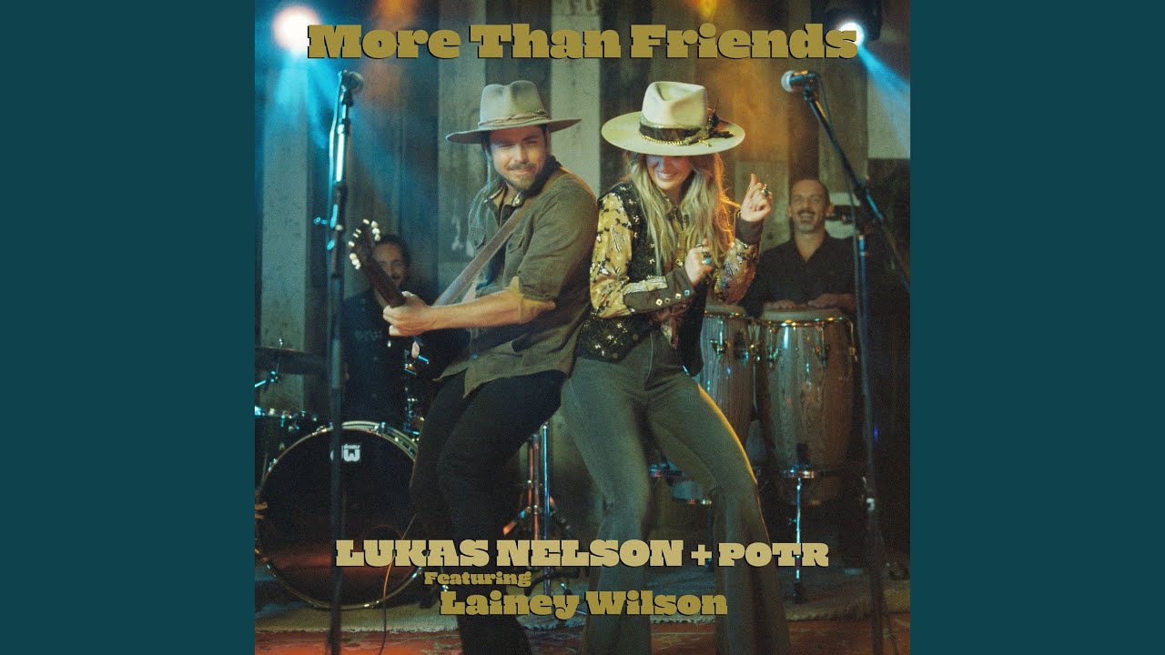 More Than Friends - Lukas Nelson & Promise of the Real & Lainey Wilson - 2023-03-22