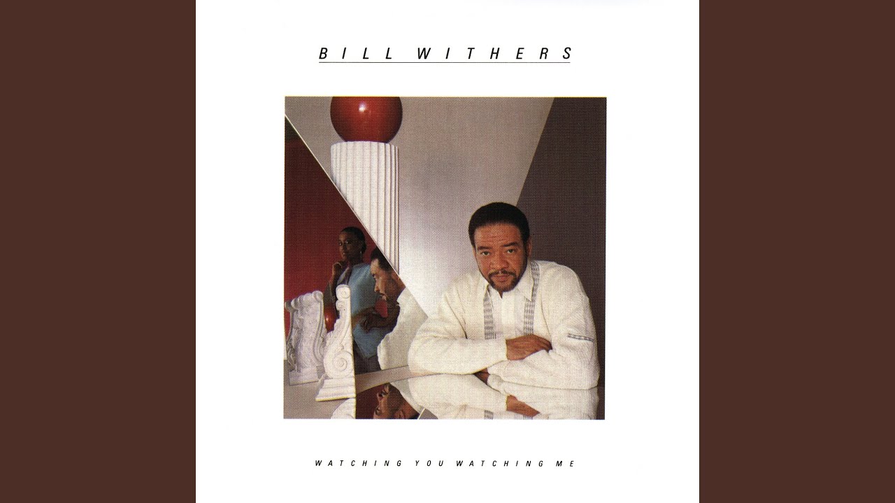 Bill Withers - Oh Yeah