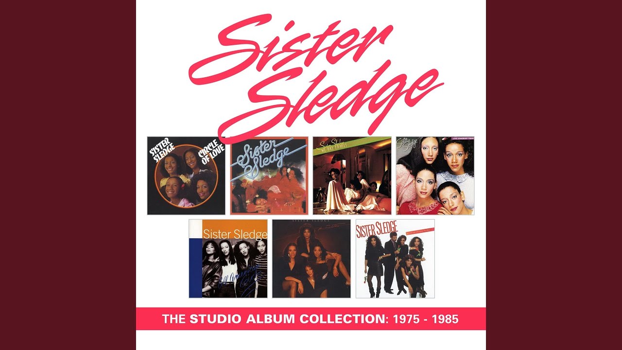 Sister Sledge - Got To Love Somebody