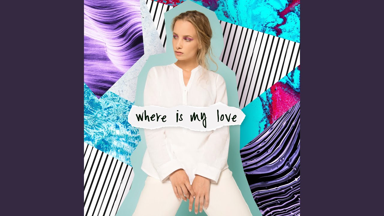 Where Is My Love - Ot - 2018-10-12