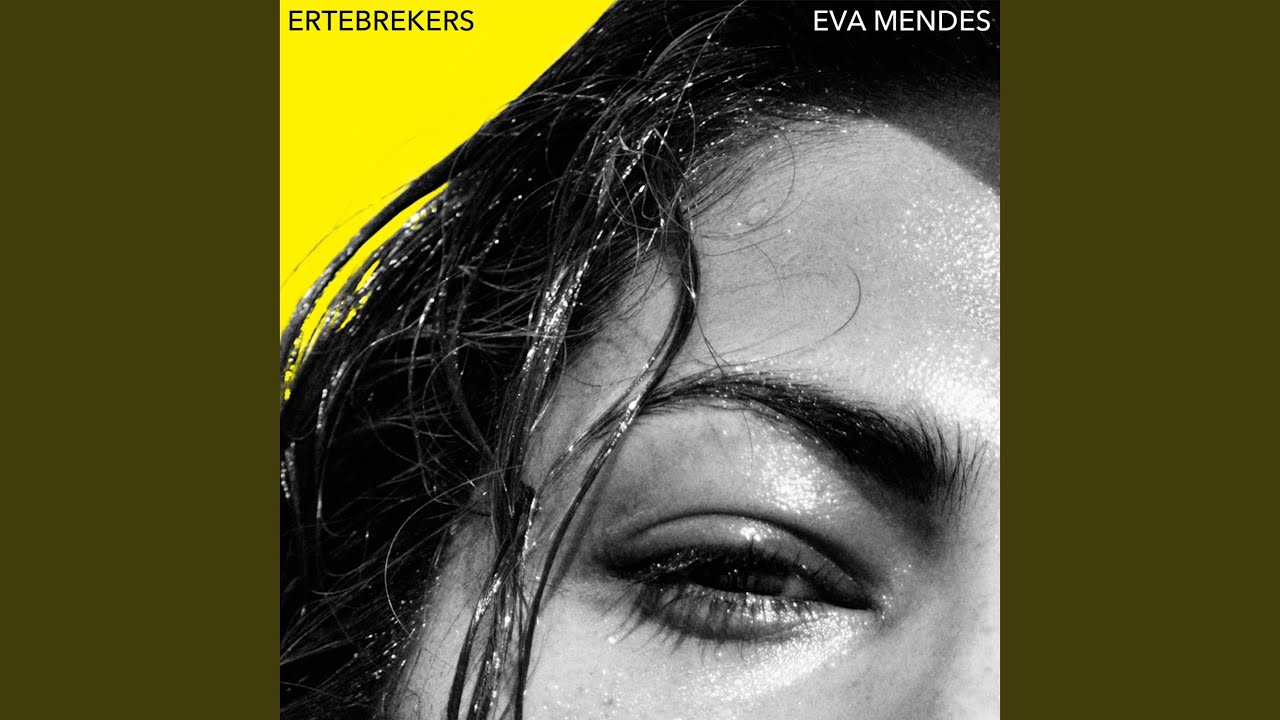 Ertebrekers - Eva Mendes