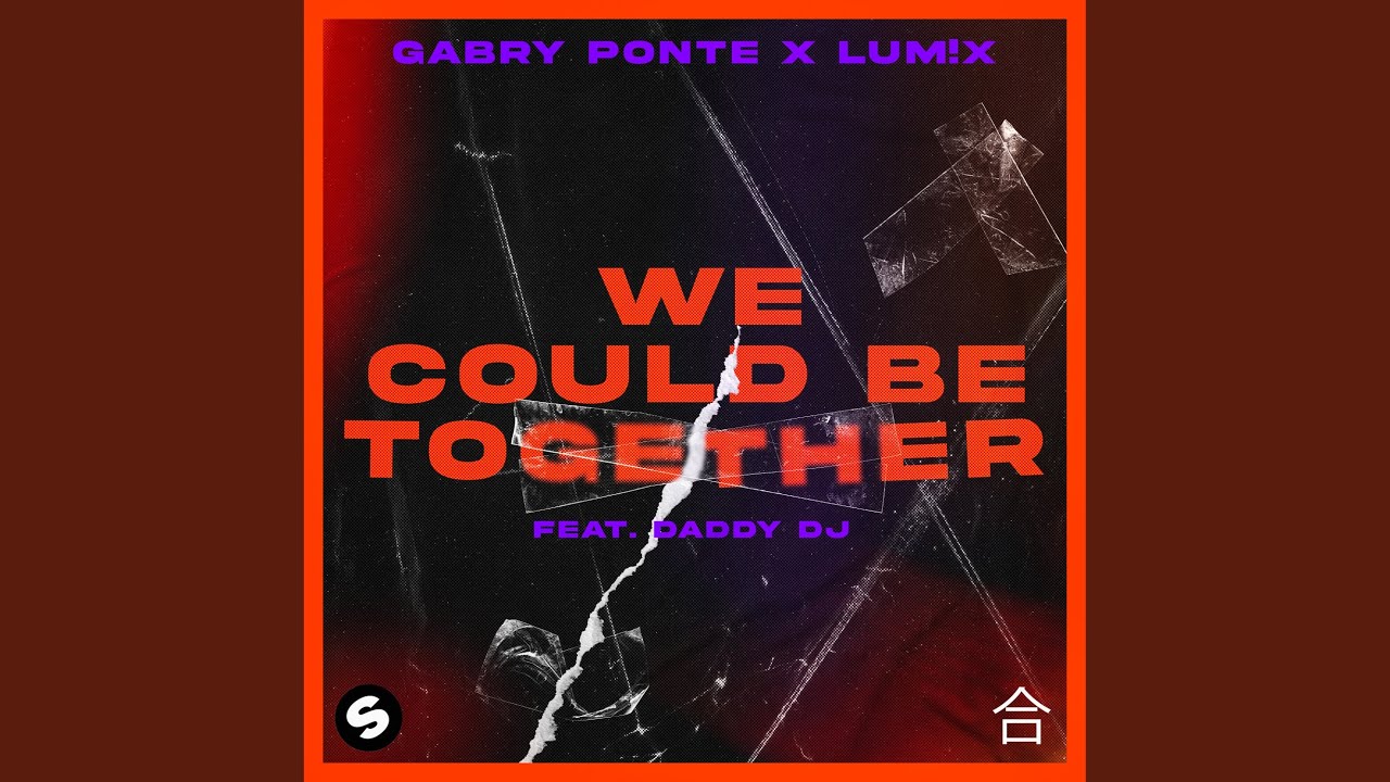 We Could Be Together