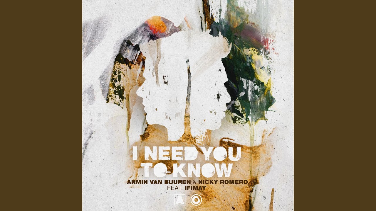 Armin Van Buuren, Nicky Romero & Ifimay - I Need You To Know