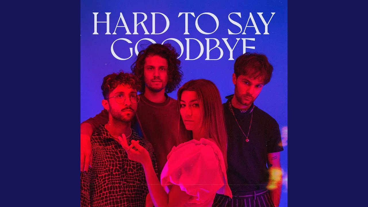 Hard To Say Goodbye