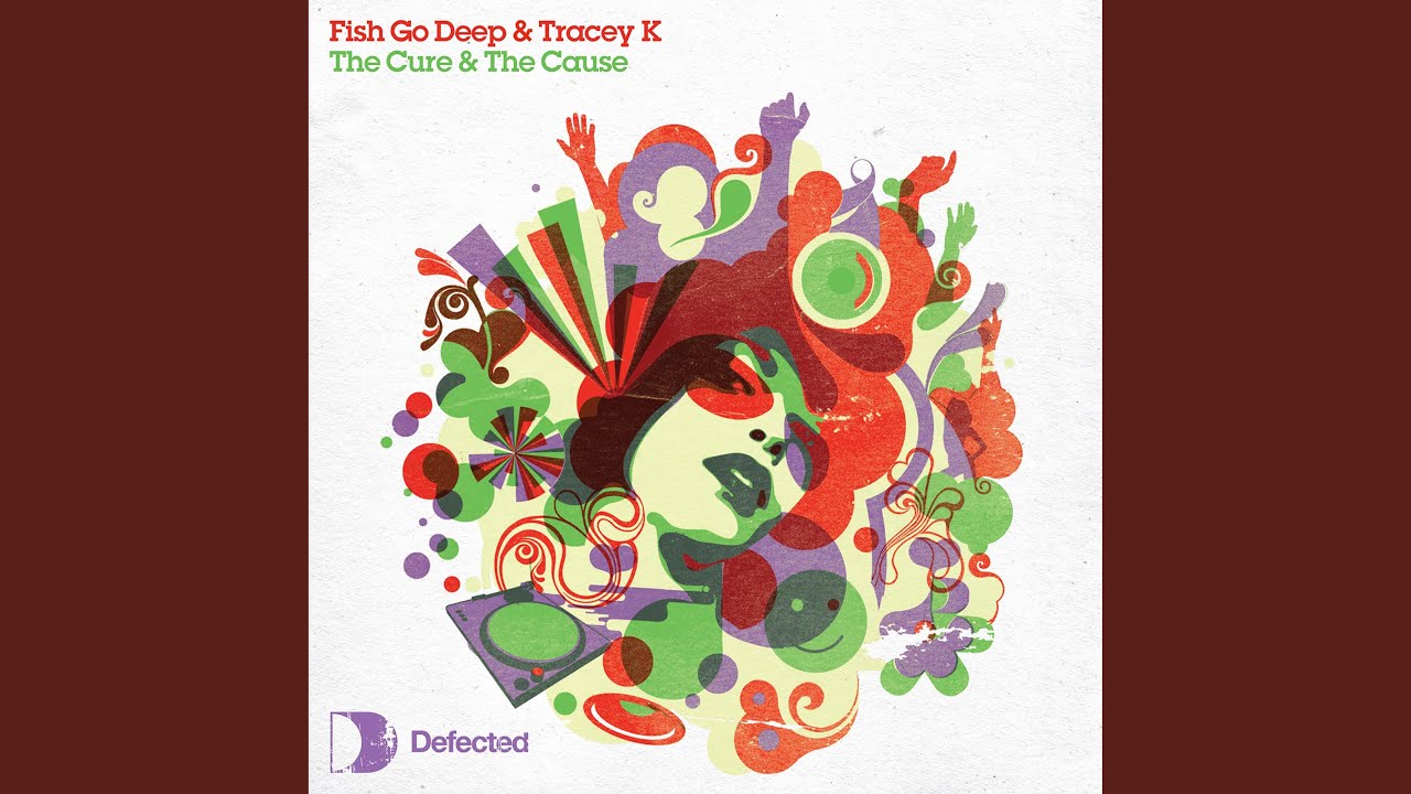 The Cure & The Cause - Fish Go Deep - 2024-02-09