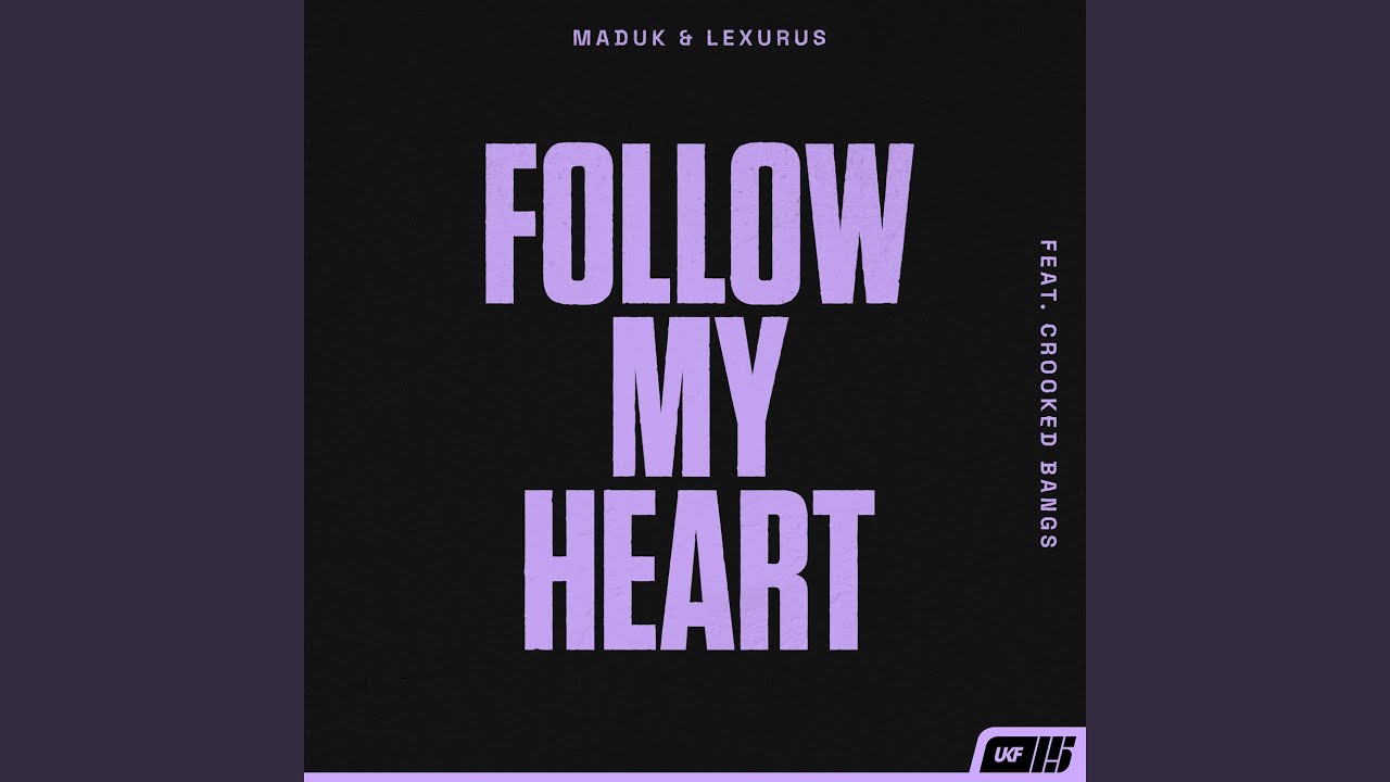 Follow My Heart - Maduk - 2024-07-11