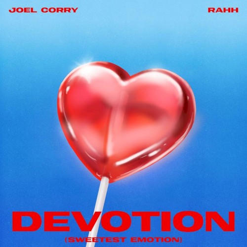 Devotion (Sweetest Emotion) - Joel Corry feat. RAHH - 2026-04-17