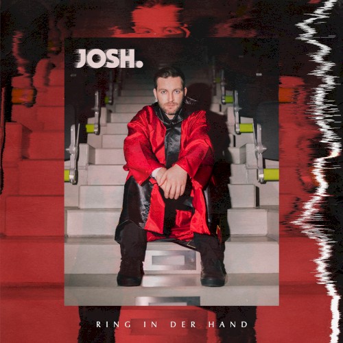 Josh - RING IN DER HAND