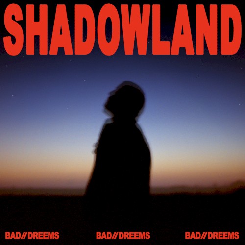 Bad//Dreems - Shadowland