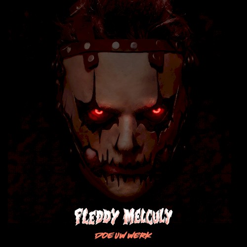 Doe Uw Werk - Fleddy Melculy Feat ??? - 2026-06-10