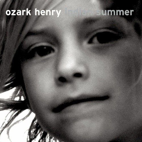 Ozark Henry - INDIAN SUMMER