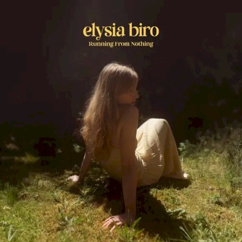Running From Nothing - Elysia Biro - 2026-04-24