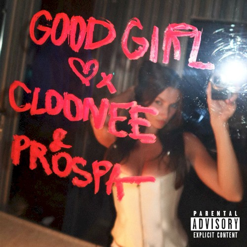 Good Girl - Cloonee & Prospa - 2026-07-24
