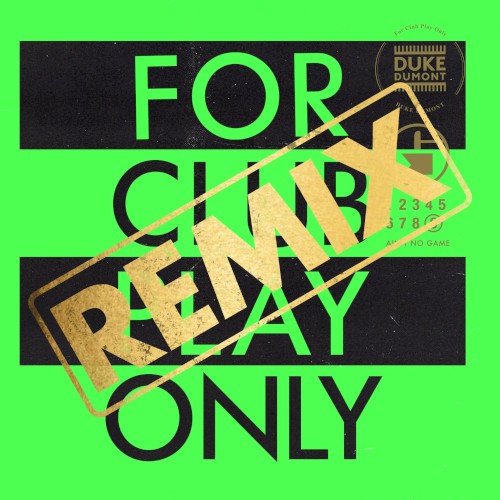 DUKE DUMONT  - Ain't No Game (Clouds Remix)