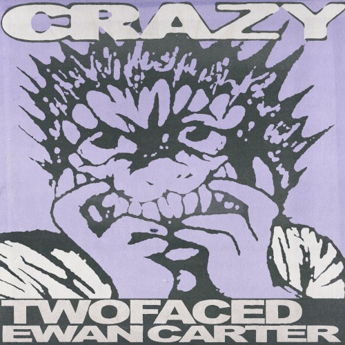 Crazy - TWOFACED & Ewan Carter - 2026-08-28
