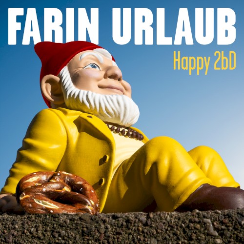 Happy 2bD - Farin Urlaub - 2026-04-24