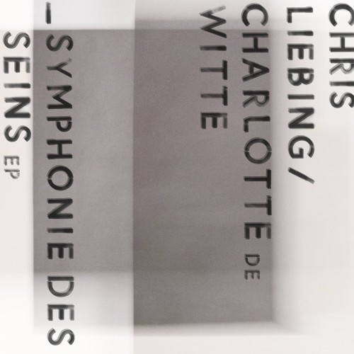 Symphonie des Seins - Charlotte De Witte & Chris Liebing - 2026-02-27