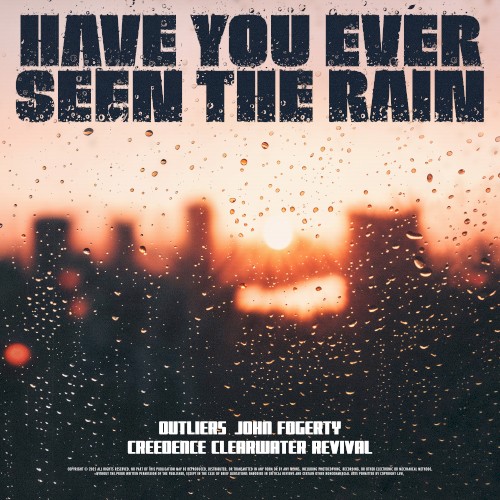 Have You Ever Seen The Rain